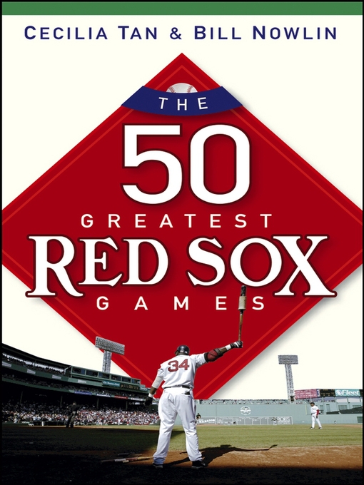 Cover image for The 50 Greatest Red Sox Games